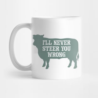 Funny Cow Pun I'll Never Steer You Wrong Mug